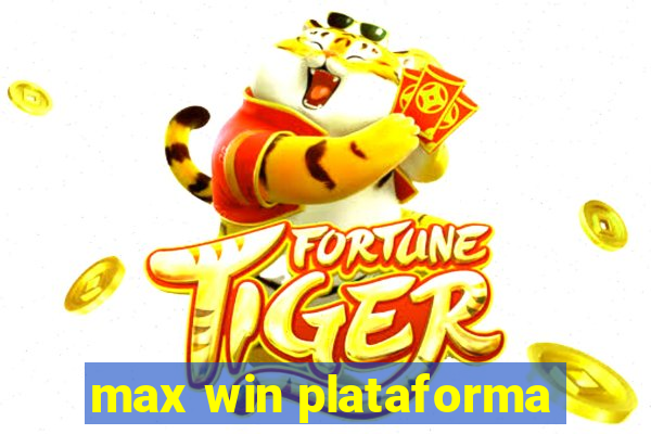 max win plataforma